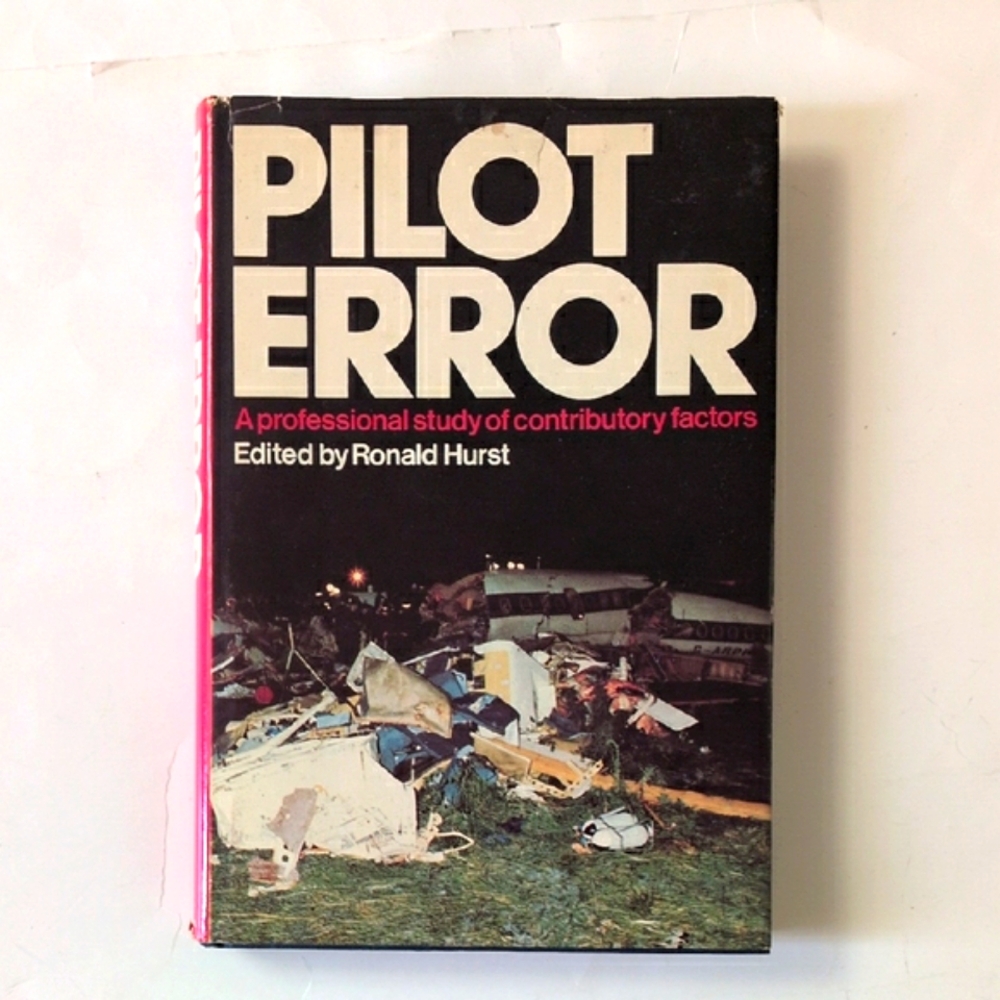 Pilot Error: A Professional Study of Contributory Factors - 1976